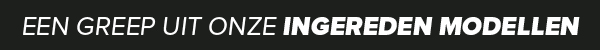een greep uit onze ingereden modellen
